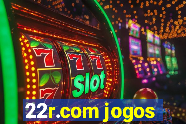 22r.com jogos